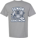 Senior Band Mom Comfort Colors Design 1